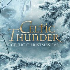 Celtic Thunder – Celtic Christmas Eve (2021) (ALBUM ZIP)