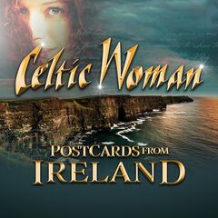Celtic Woman – Postcards From Ireland (2021) (ALBUM ZIP)