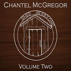 Chantel Mcgregor – Shed Sessions, Vol. 1 (2021) (ALBUM ZIP)