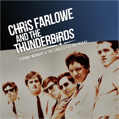 Chris Farlowe &amp; The Thunderbirds – Stormy Monday &amp; The Eagles Fly On Friday (2021) (ALBUM ZIP)