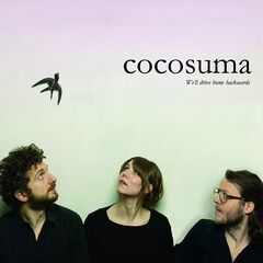 Cocosuma – We’ll Drive Home Backwards [20th Anniversary Edition] (2021) (ALBUM ZIP)