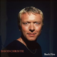David Christie – Back Fire Remastered (2021) (ALBUM ZIP)