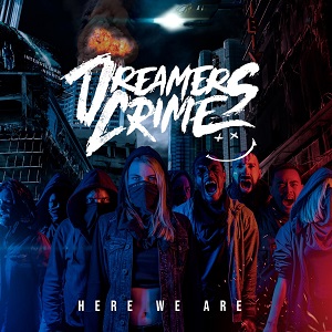 Dreamers Crime – Here We Are (2021) (ALBUM ZIP)