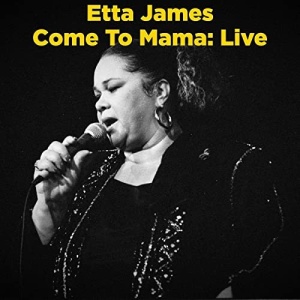 Etta James – Come To Mama Live (2021) (ALBUM ZIP)