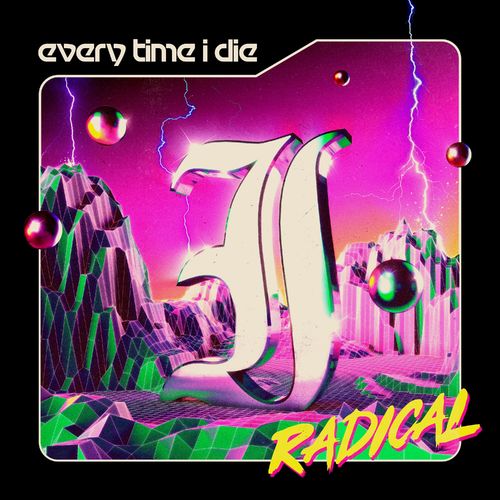 Every Time I Die – Radical (2021) (ALBUM ZIP)