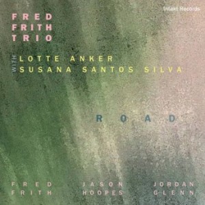 Fred Frith Trio – Road (2021) (ALBUM ZIP)