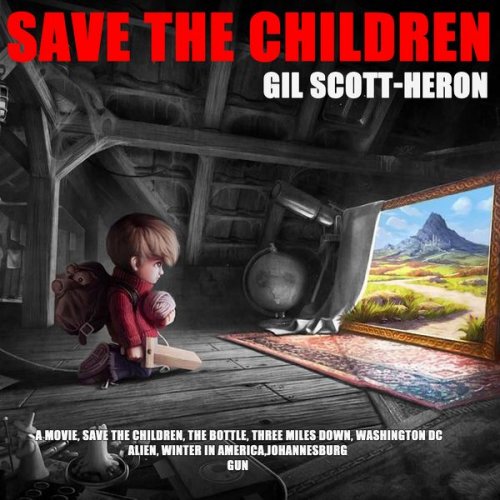 Gil Scott-Heron – Save The Children (2021) (ALBUM ZIP)