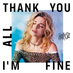 Hollysiz – Thank You All I’m Fine (2021) (ALBUM ZIP)