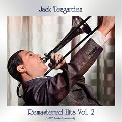Jack Teagarden – Remastered Hits, Vol. 2 (2021) (ALBUM ZIP)