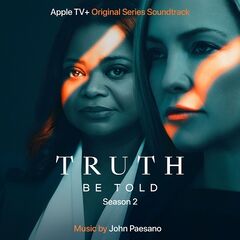 John Paesano – Truth Be Told Season 2 [Apple Tv Original Series Soundtrack] (2021) (ALBUM ZIP)