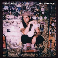 Johnny Gates – East Music Row (2021) (ALBUM ZIP)
