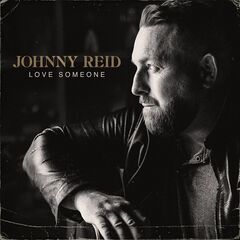 Johnny Reid – Love Someone (2021) (ALBUM ZIP)