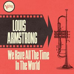 Louis Armstrong – We Have All The Time In The World (2021) (ALBUM ZIP)