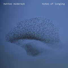 Matteo Myderwyk – Notes Of Longing (2021) (ALBUM ZIP)