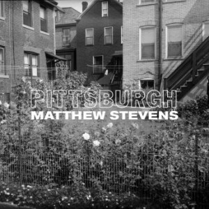 Matthew Stevens – Pittsburgh (2021) (ALBUM ZIP)