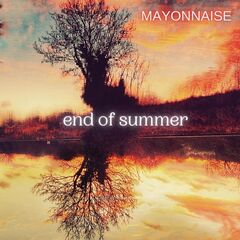 Mayonnaise – End Of Summer (2021) (ALBUM ZIP)