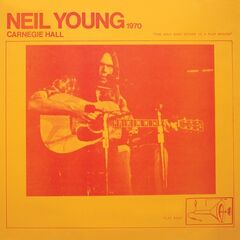Neil Young – Carnegie Hall 1970 (2021) (ALBUM ZIP)