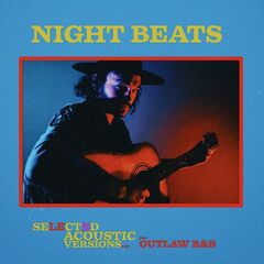 Night Beats – Outlaw R&amp;B Acoustic Versions (2021) (ALBUM ZIP)
