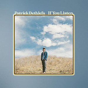 Patrick Dethlefs – If You Listen (2021) (ALBUM ZIP)