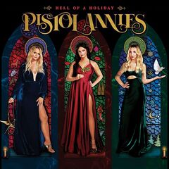 Pistol Annies – Hell Of A Holiday (2021) (ALBUM ZIP)