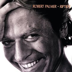 Robert Palmer – Riptide (2021) (ALBUM ZIP)