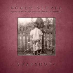 Roger Glover &amp; The Guilty Party – Snapshot (2021) (ALBUM ZIP)