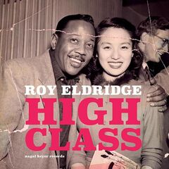 Roy Eldridge – High Class (2021) (ALBUM ZIP)