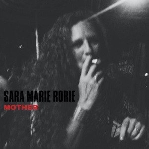 Sara Marie Rorie – Mother (2021) (ALBUM ZIP)