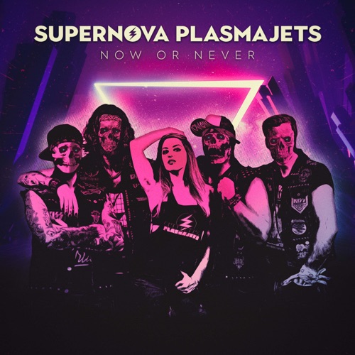 Supernova Plasmajets – Now Or Never (2021) (ALBUM ZIP)