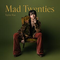 Taylor Rae – Mad Twenties (2021) (ALBUM ZIP)