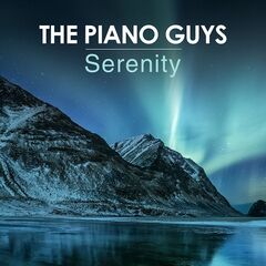 The Piano Guys – Serenity (2021) (ALBUM ZIP)