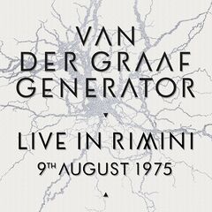 Van Der Graaf Generator – Live In Rimini, 9th August 1975 (2021) (ALBUM ZIP)