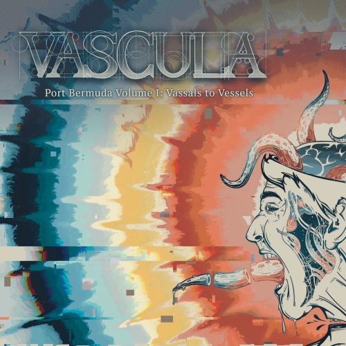 Vascula – Port Bermuda Volume I Vassals To Vessels (2021) (ALBUM ZIP)