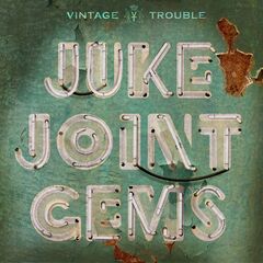 Vintage Trouble – Juke Joint Gems (2021) (ALBUM ZIP)