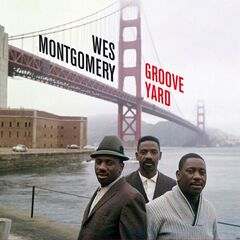Wes Montgomery – Groove Yard (2021) (ALBUM ZIP)