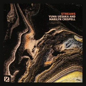 Yuma Uesaka &amp; Marilyn Crispell – Streams (2021) (ALBUM ZIP)
