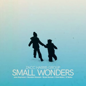 Zacc Harris Group – Small Wonders (2021) (ALBUM ZIP)