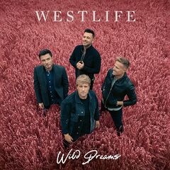 Westlife – Wild Dreams (Deluxe Edition) (2021) (ALBUM ZIP)