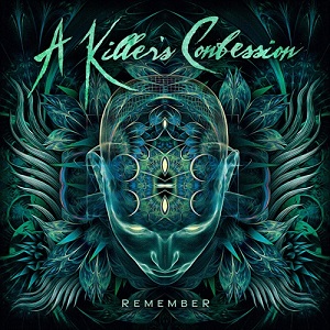 A Killer’s Confession – Remember (2021) (ALBUM ZIP)