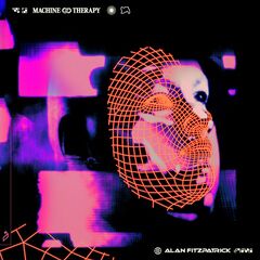 Alan Fitzpatrick – Machine Therapy (2021) (ALBUM ZIP)