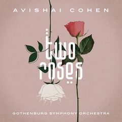 Avishai Cohen – Two Roses (2021) (ALBUM ZIP)