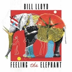 Bill Lloyd – Feeling The Elephant [Remastered And Expanded] (2021) (ALBUM ZIP)