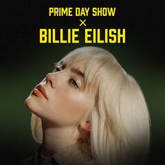 Billie Eilish – Prime Day Show X Billie Eilish (2021) (ALBUM ZIP)