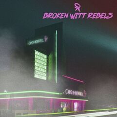 Broken Witt Rebels – OK Hotel [Upgrade Edition] (2021) (ALBUM ZIP)