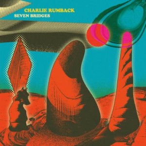Charles Rumback – Seven Bridges (2021) (ALBUM ZIP)