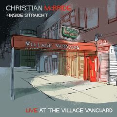Christian Mcbride &amp; Inside Straight – Live At The Village Vanguard (2021) (ALBUM ZIP)