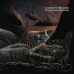 Christy Moore – Flying Into Mystery (2021) (ALBUM ZIP)