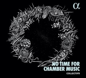 Collectif9 – No Time For Chamber Music (2021) (ALBUM ZIP)