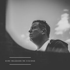 Dirk Maassen – Revisions (2021) (ALBUM ZIP)