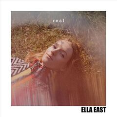 Ella East – Real